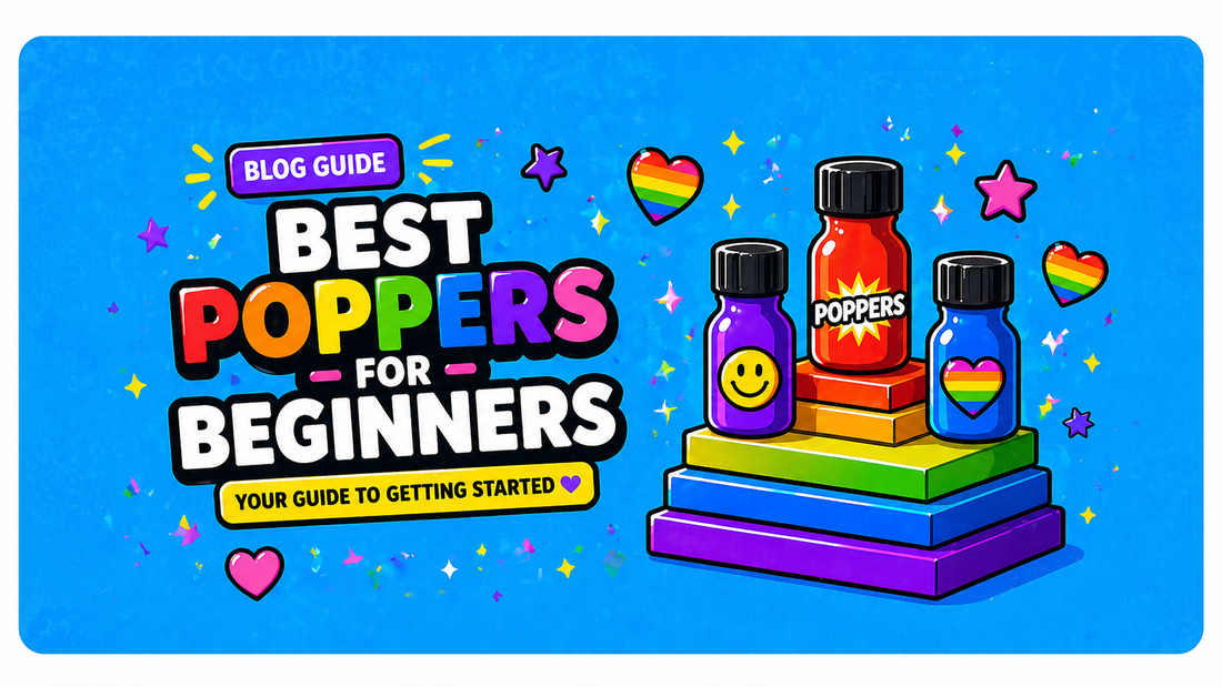 Best Poppers for Beginners - A Beginners Guide to Poppers