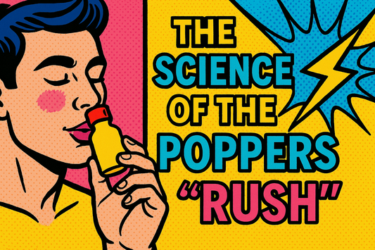 The Science of the Poppers “Rush”: What Really Happens in Your Body?